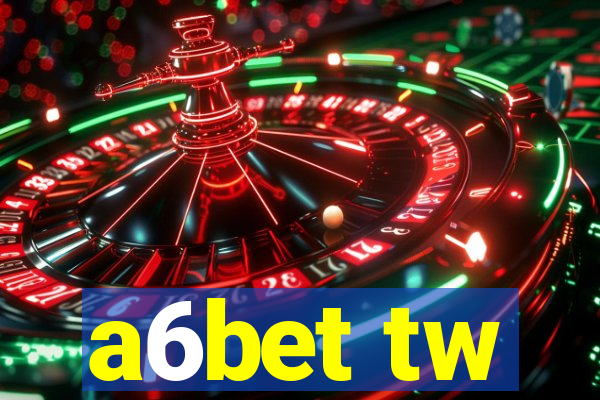 a6bet tw